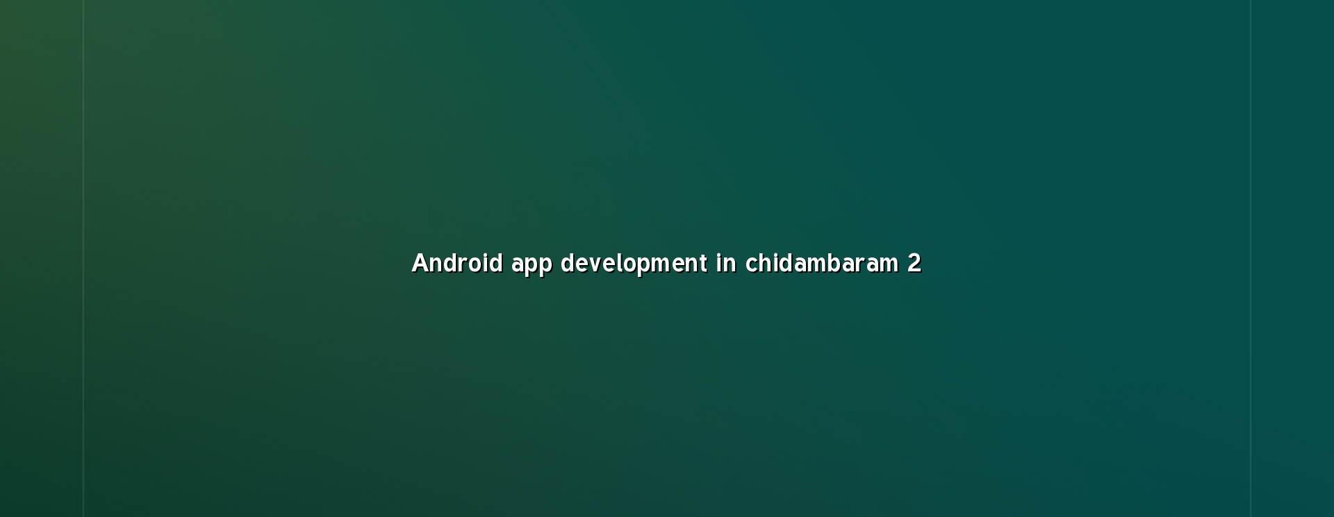 Android app planning for Chidambaram businesses