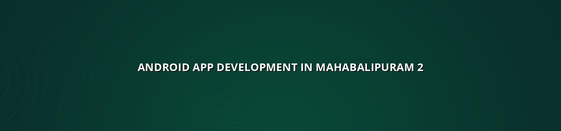 Android Development services overview