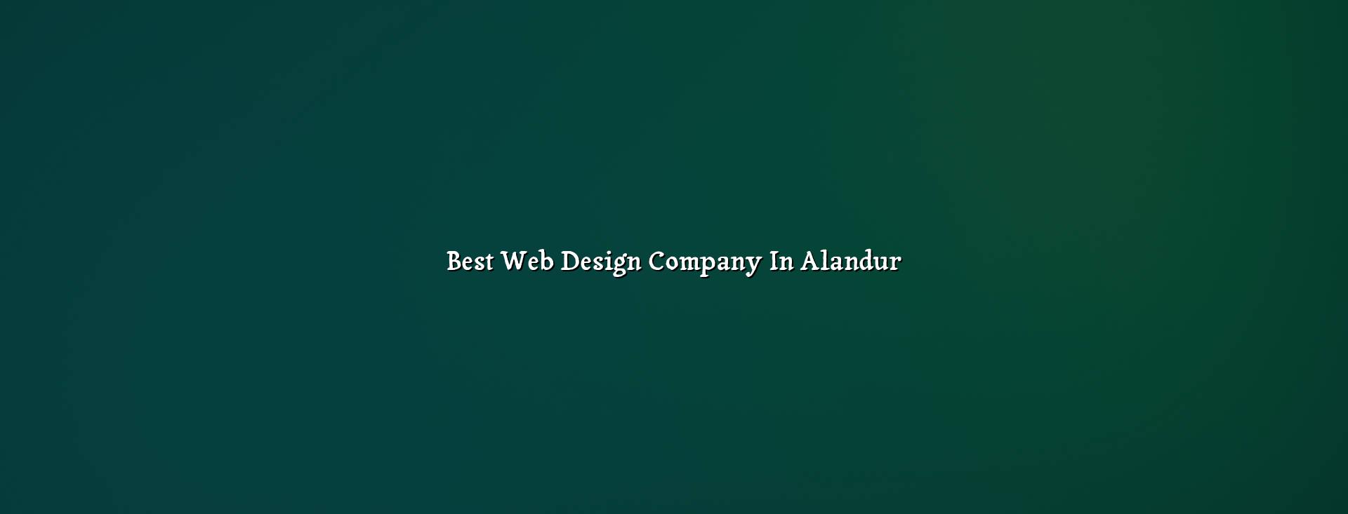 Best web design company in Alandur — WebGLITS