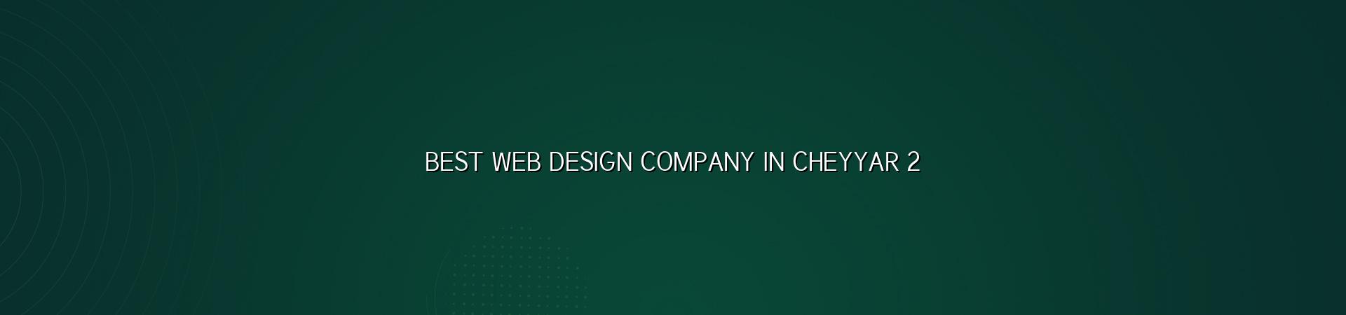 Web design process for Cheyyar businesses