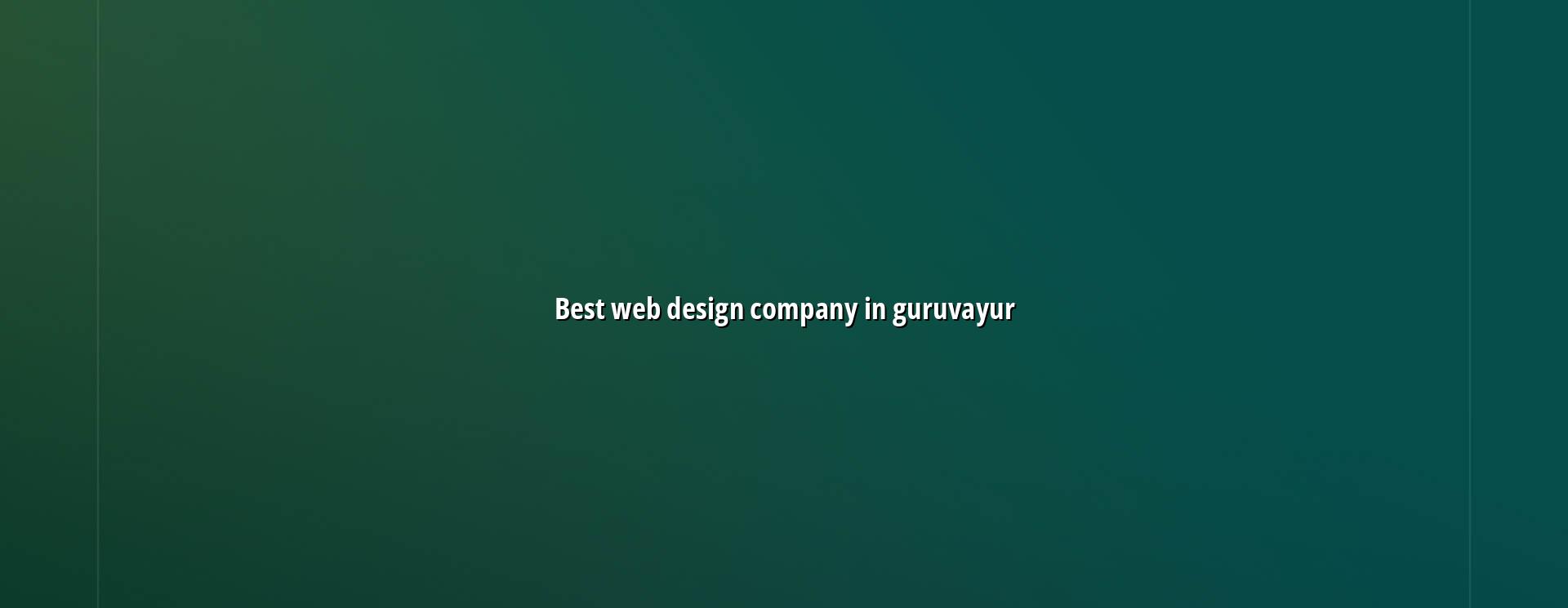 Best web design company in Guruvayur in Nagercoil — WebGLITS