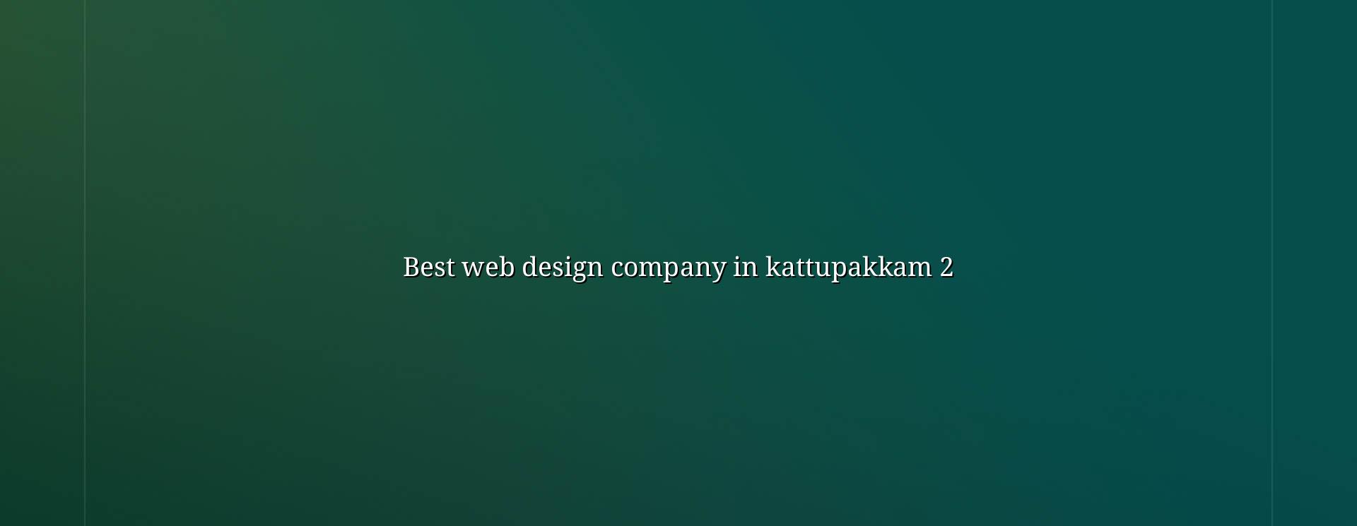 Website planning for Kattupakkam businesses