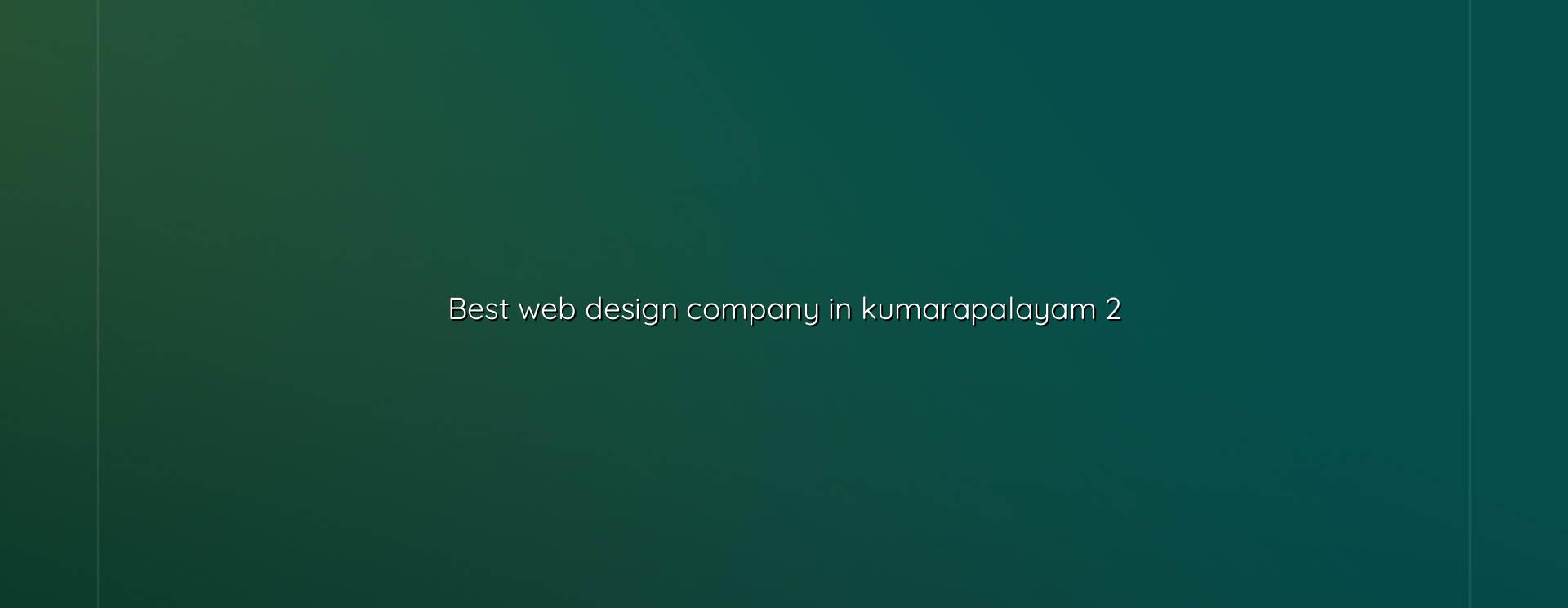 Website planning and design support for Kumarapalayam businesses