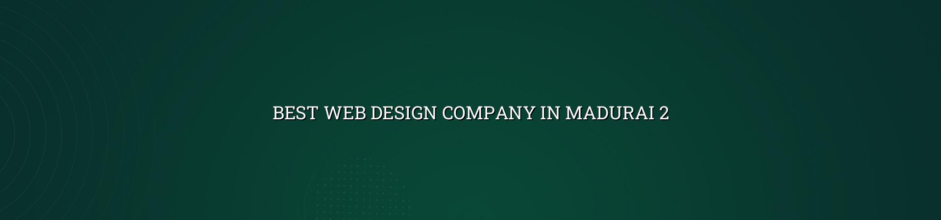 Best web design company in Madurai checklist and planning support
