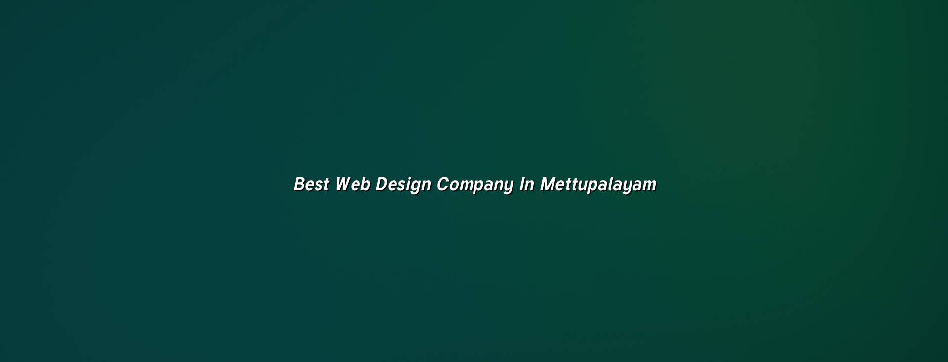 Best web design company in Mettupalayam — WebGLITS