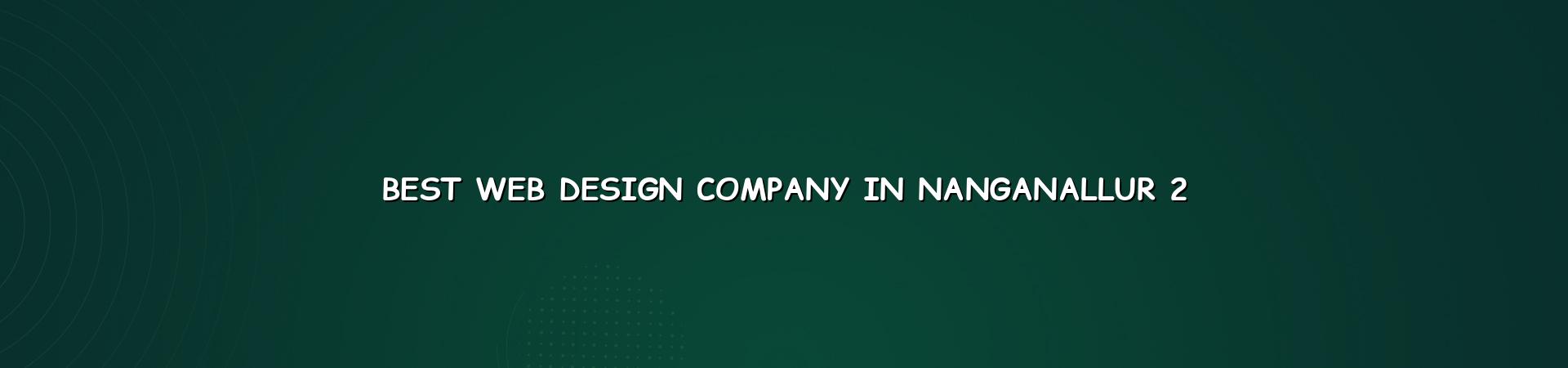 Website design process for Nanganallur businesses