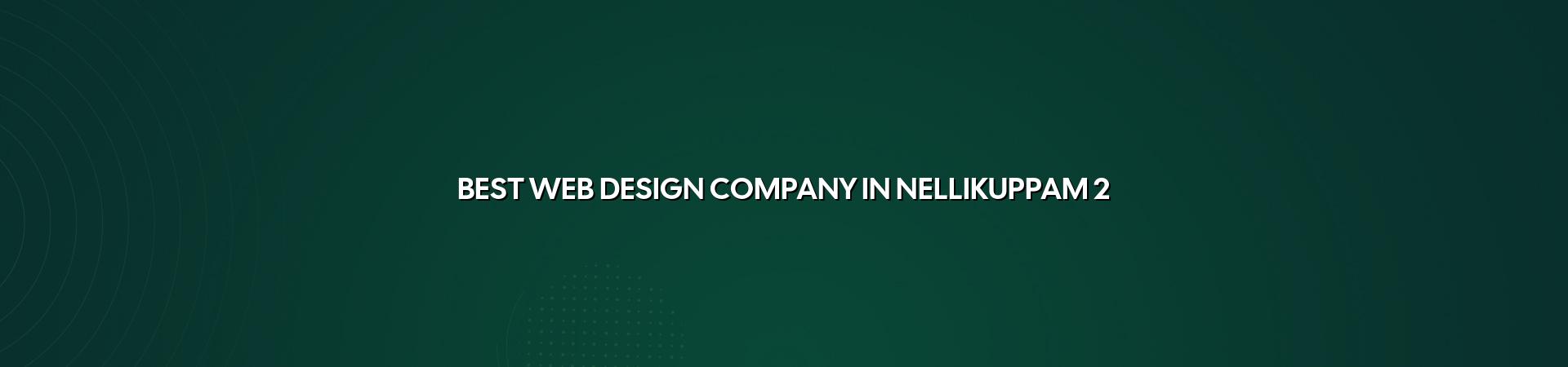 Web design planning for Nellikuppam businesses