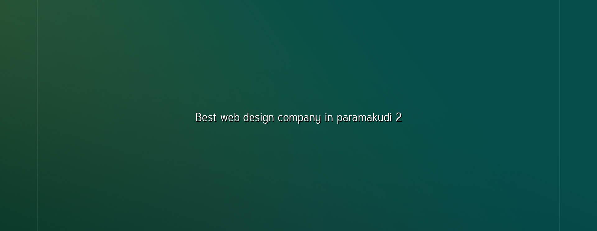 Best web design company in Paramakudi planning checklist
