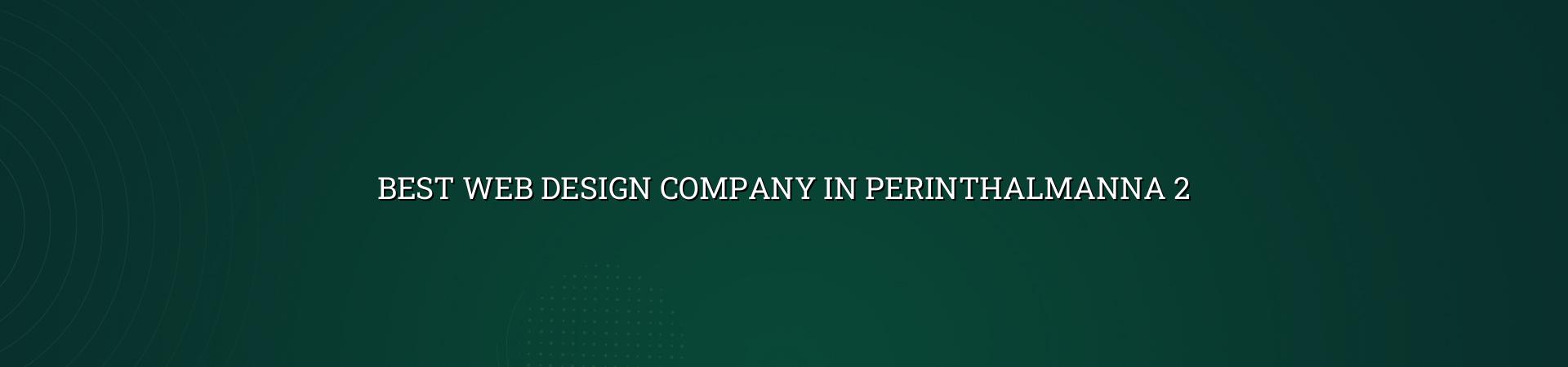 Web design planning for Perinthalmanna businesses