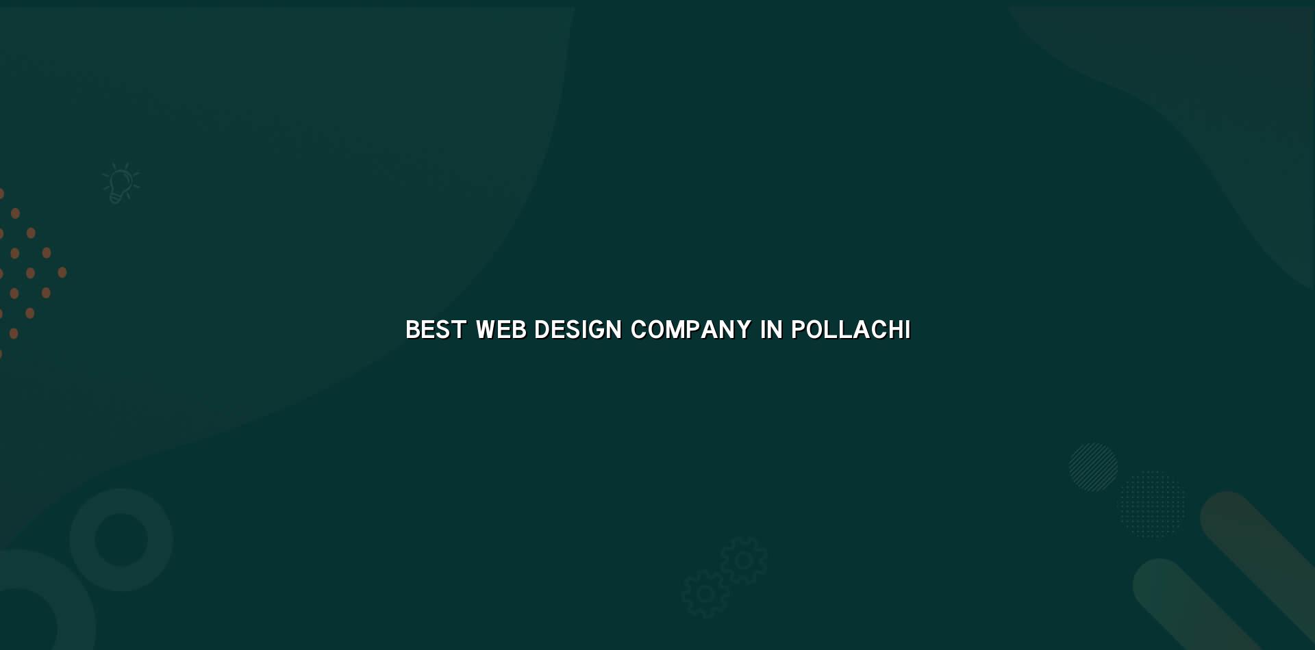 Best Web Design Company in Pollachi — WebGLITS