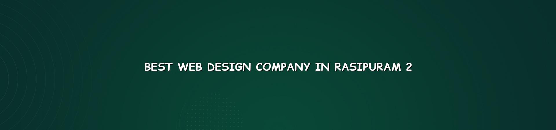 Website planning and design for Rasipuram businesses