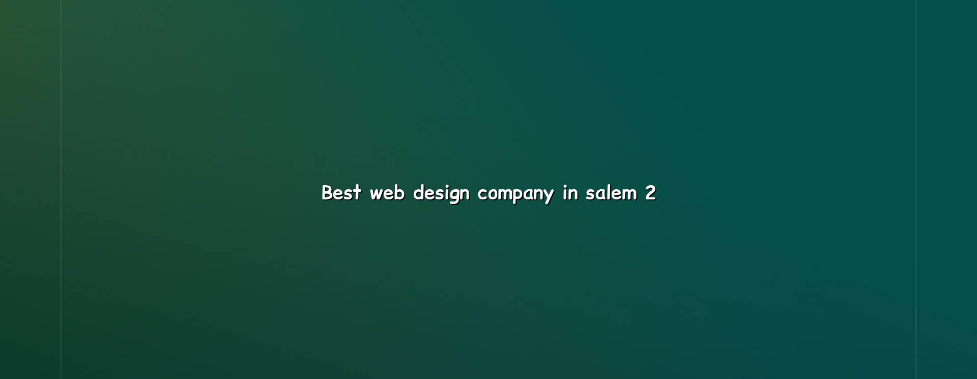 Web design process for Salem businesses