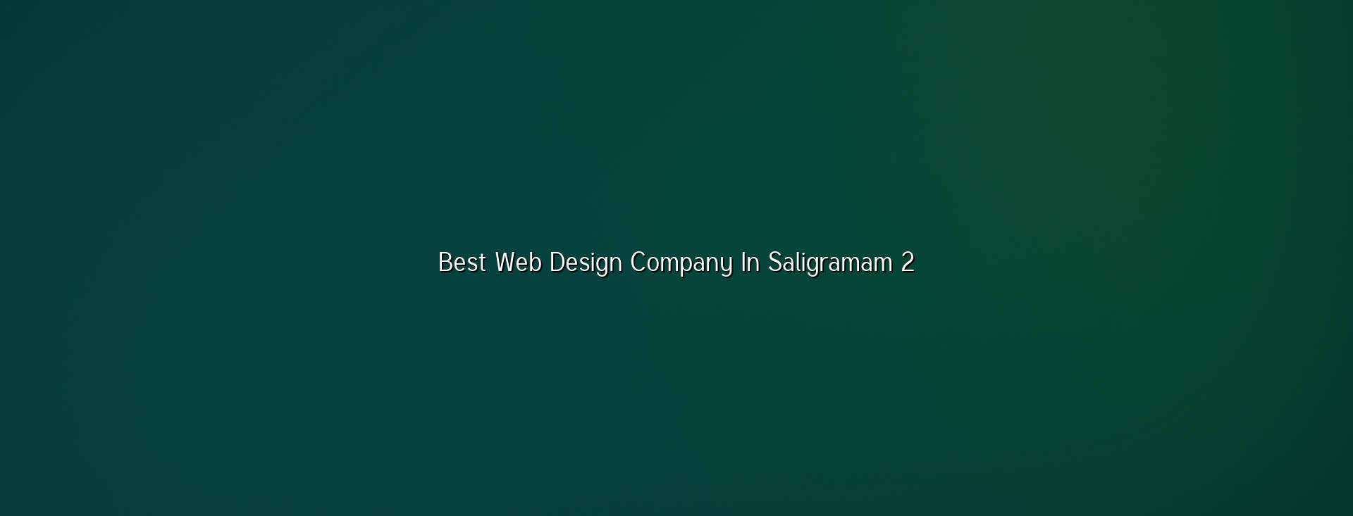 Web design planning for Saligramam businesses