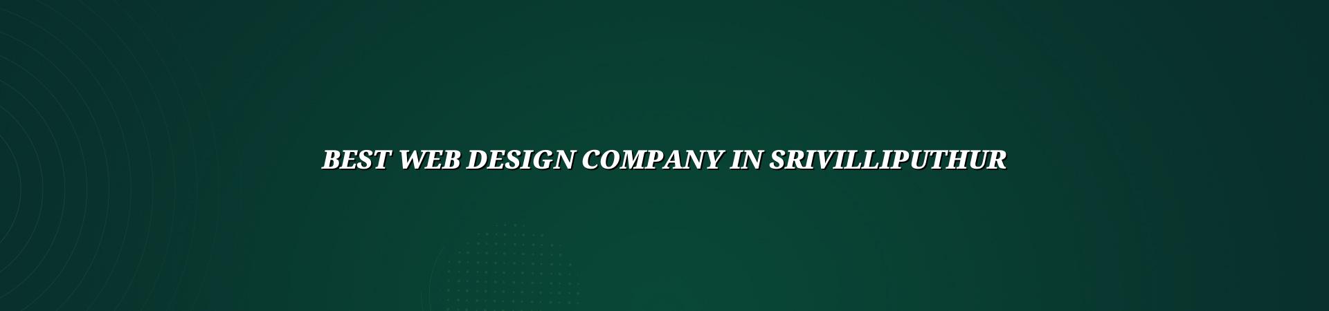 Best web design company in Srivilliputhur — WebGLITS