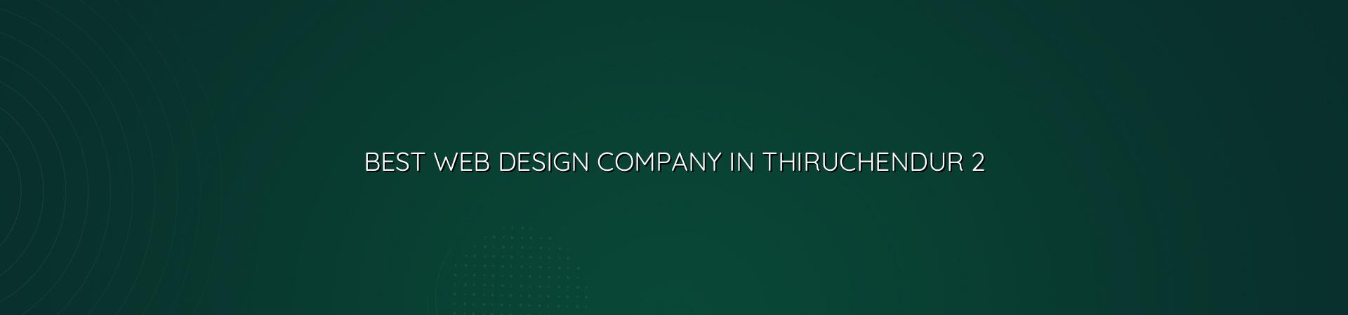 Website planning and mobile friendly design for Thiruchendur