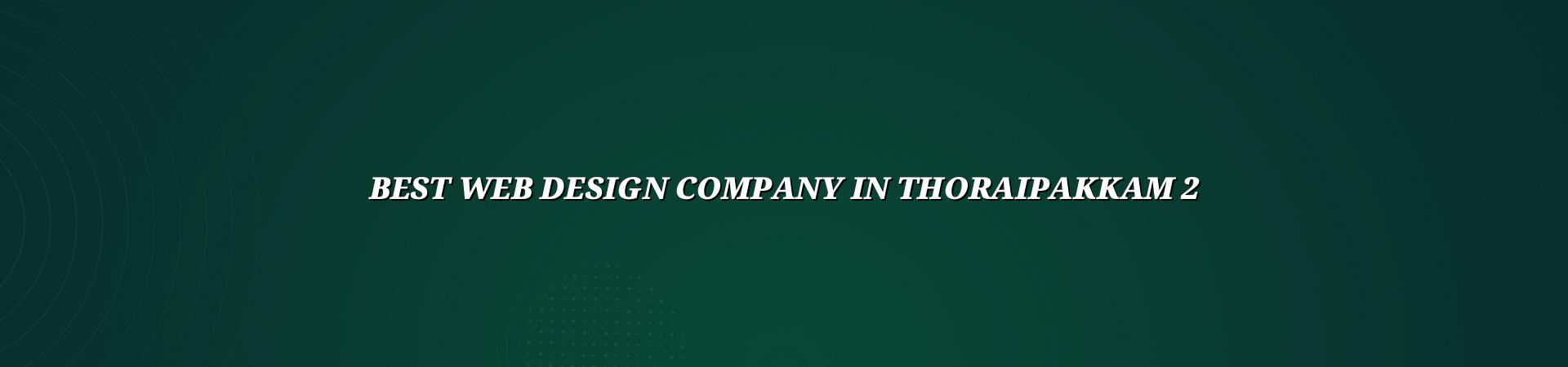 Website design checklist for Thoraipakkam businesses