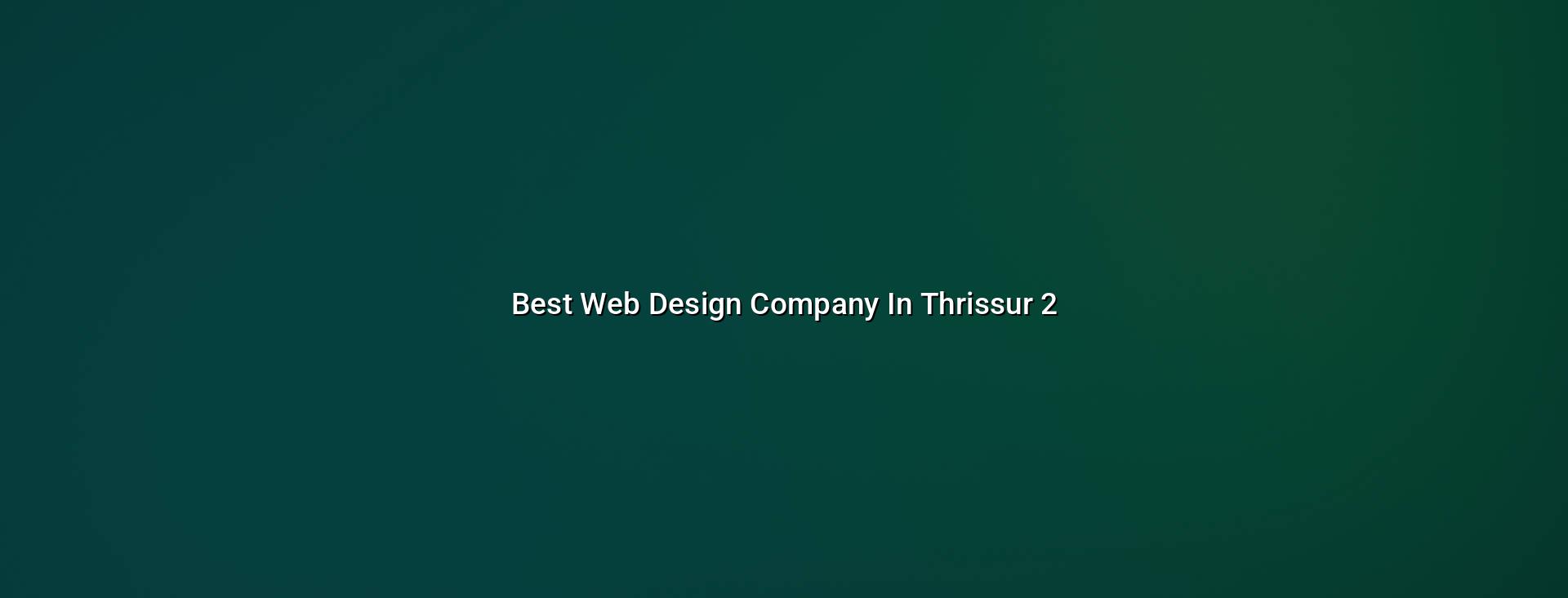Web design checklist for Thrissur businesses