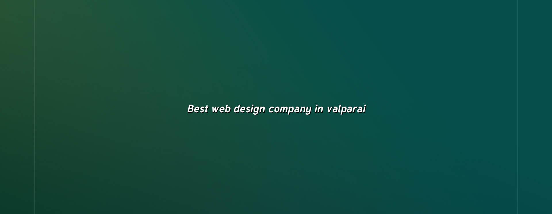 Best web design company in Valparai — WebGLITS