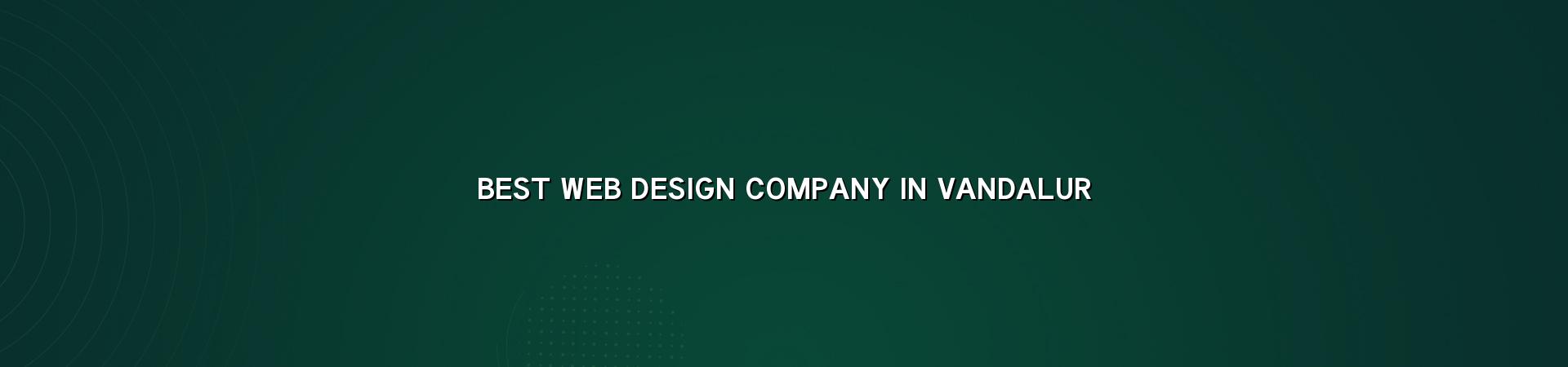 Best web design company in Vandalur — WebGLITS