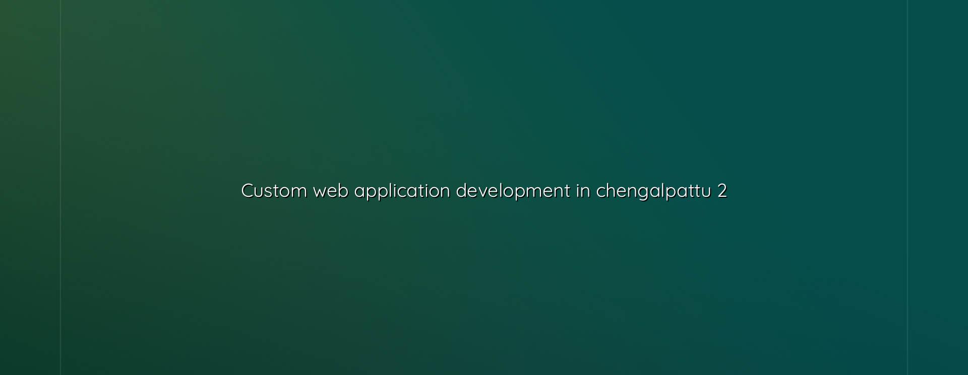 Planning custom business web applications for Chengalpattu teams