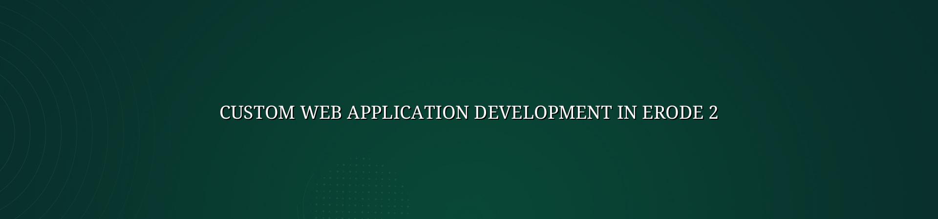 Custom web app planning for businesses in Erode