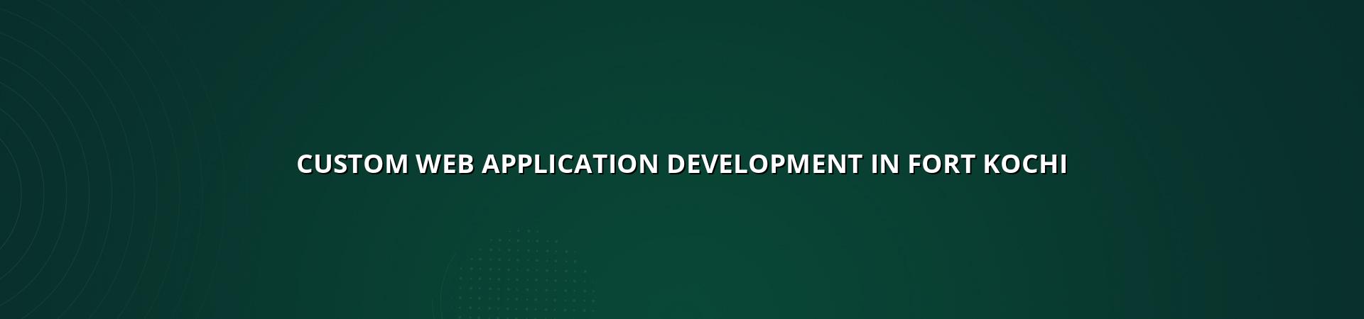 Custom web application development in Fort Kochi — WebGLITS