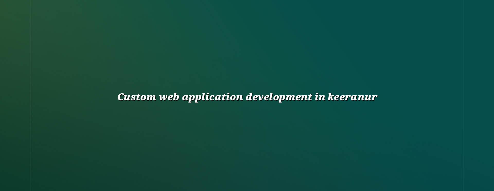 Custom web application development in Keeranur — WebGLITS