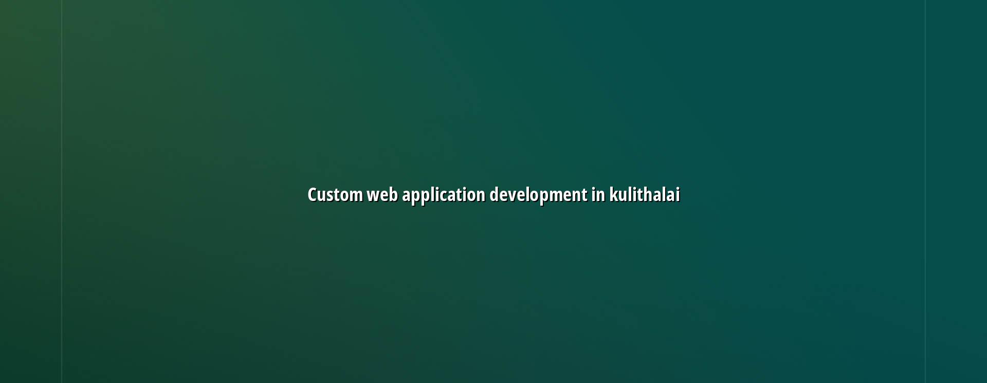 Custom web application development in Kulithalai — WebGLITS