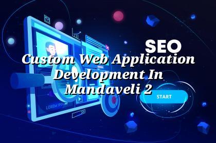 Web application planning and development for Mandaveli businesses