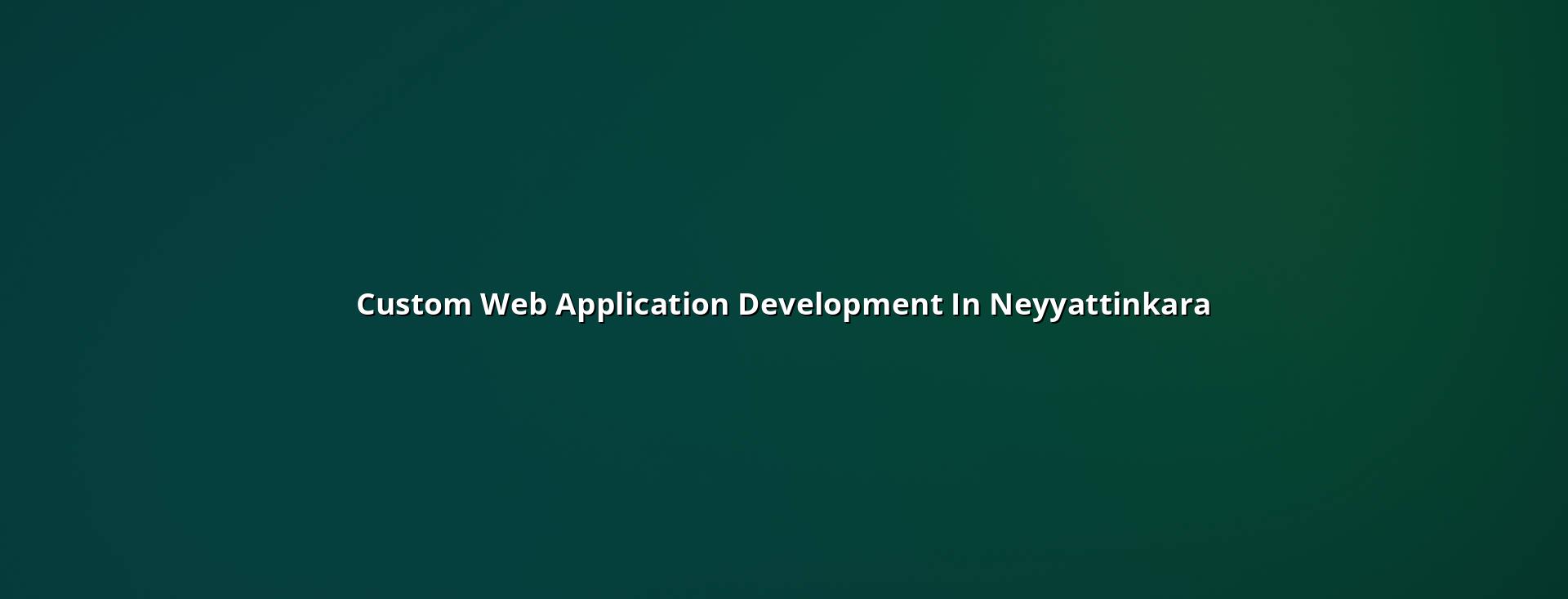 Custom web application development in Neyyattinkara — WebGLITS