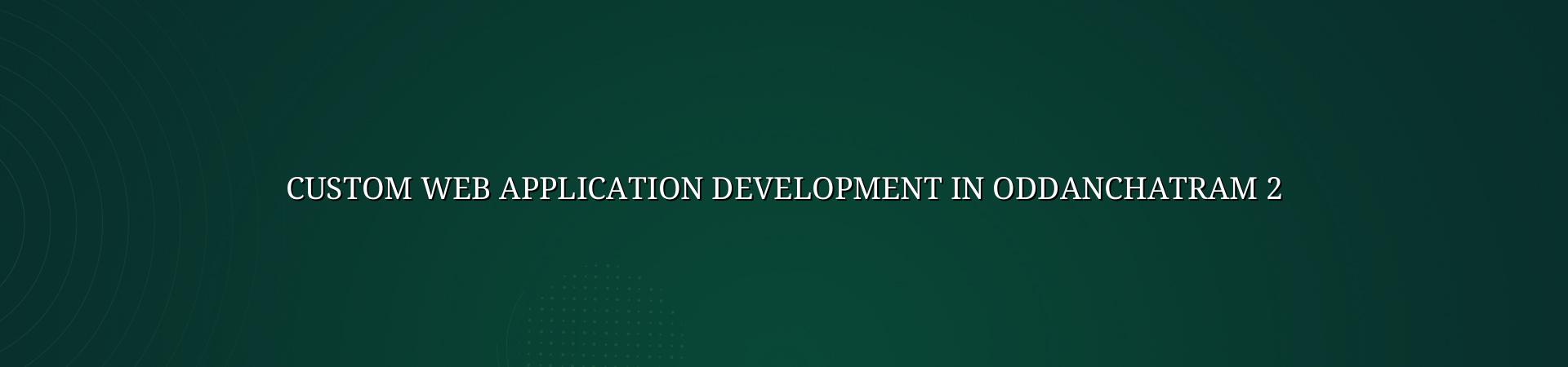Web application planning and interface design for Oddanchatram businesses
