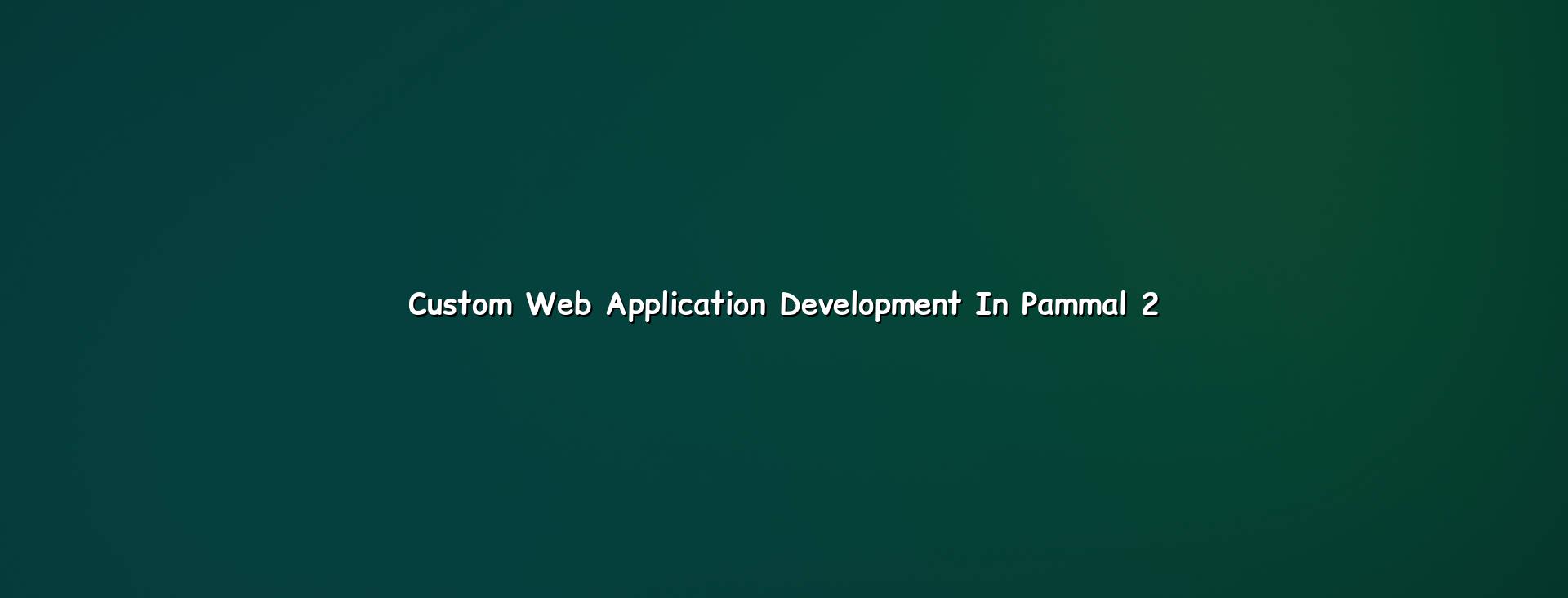 Web application planning for Pammal businesses