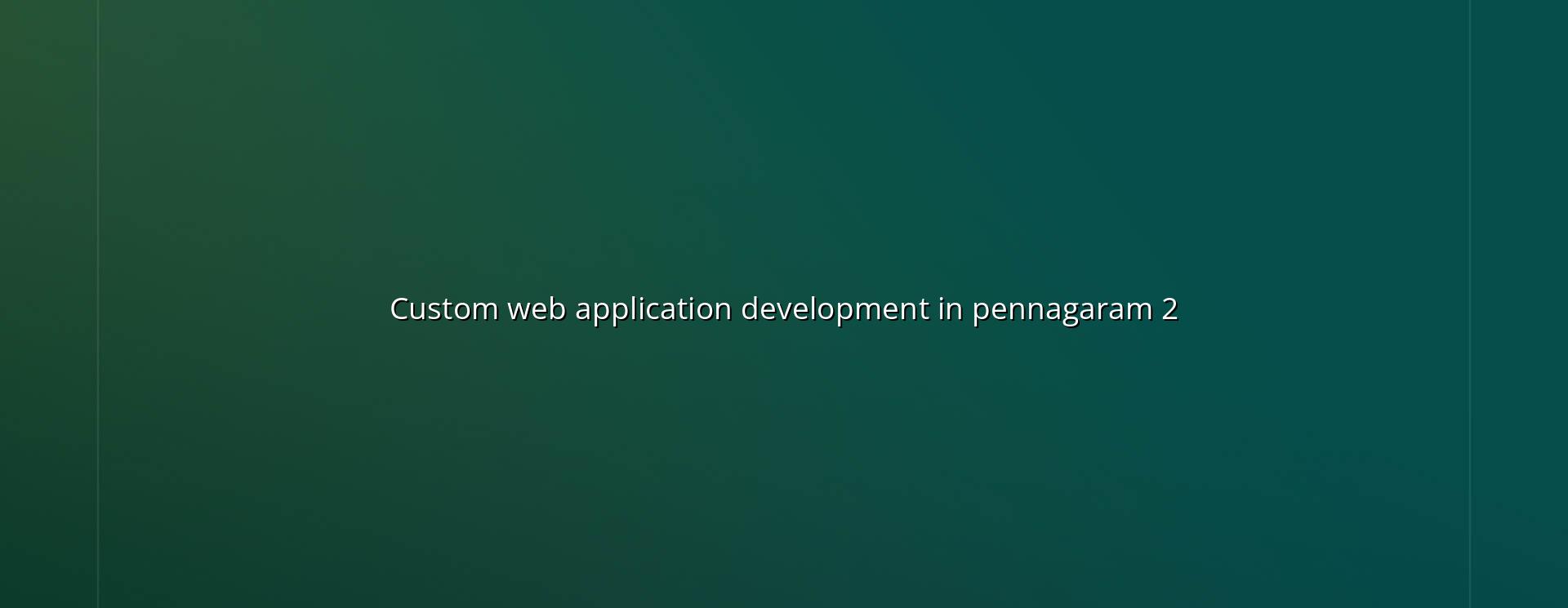 Custom web app planning for Pennagaram businesses