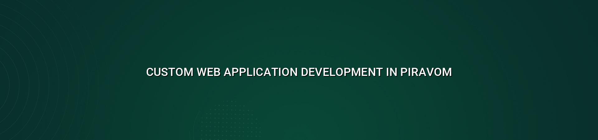 Custom web application development in Piravom — WebGLITS