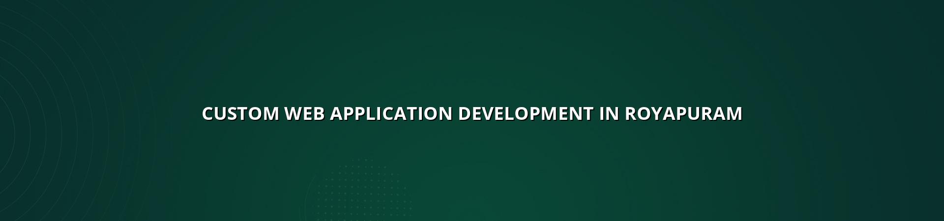 Custom web application development in Royapuram — WebGLITS