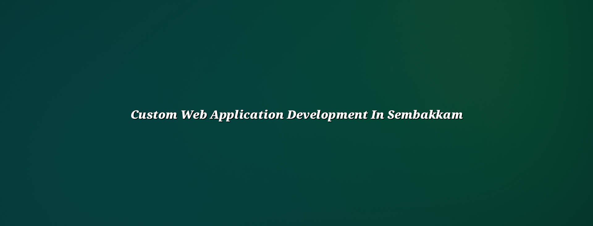 Custom web application development in Sembakkam — WebGLITS