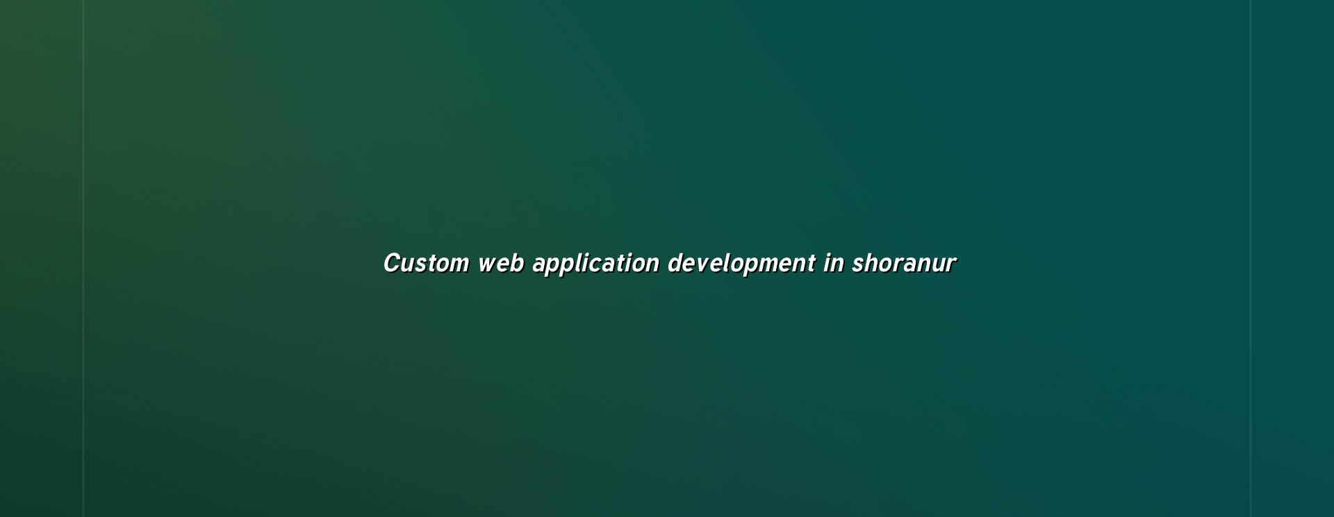 Custom Web Application Development in Shoranur — WebGLITS