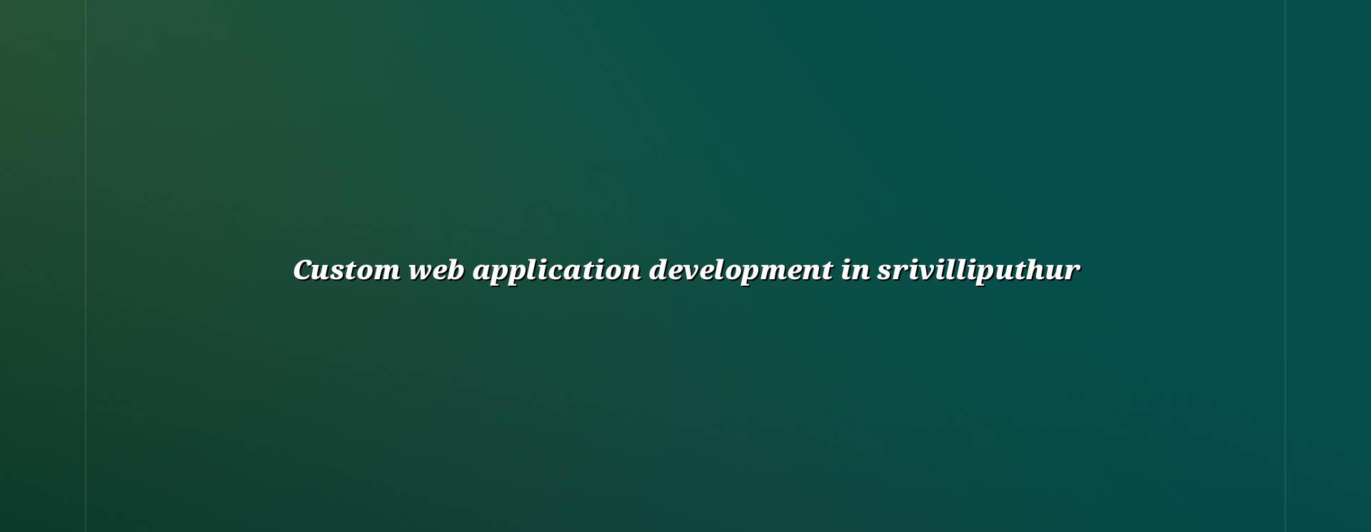 Custom web application development in Srivilliputhur — WebGLITS