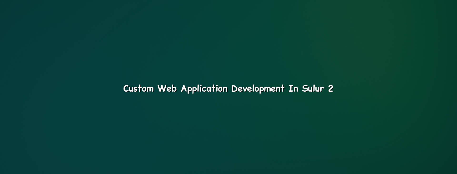 Web application planning and workflow setup for Sulur businesses