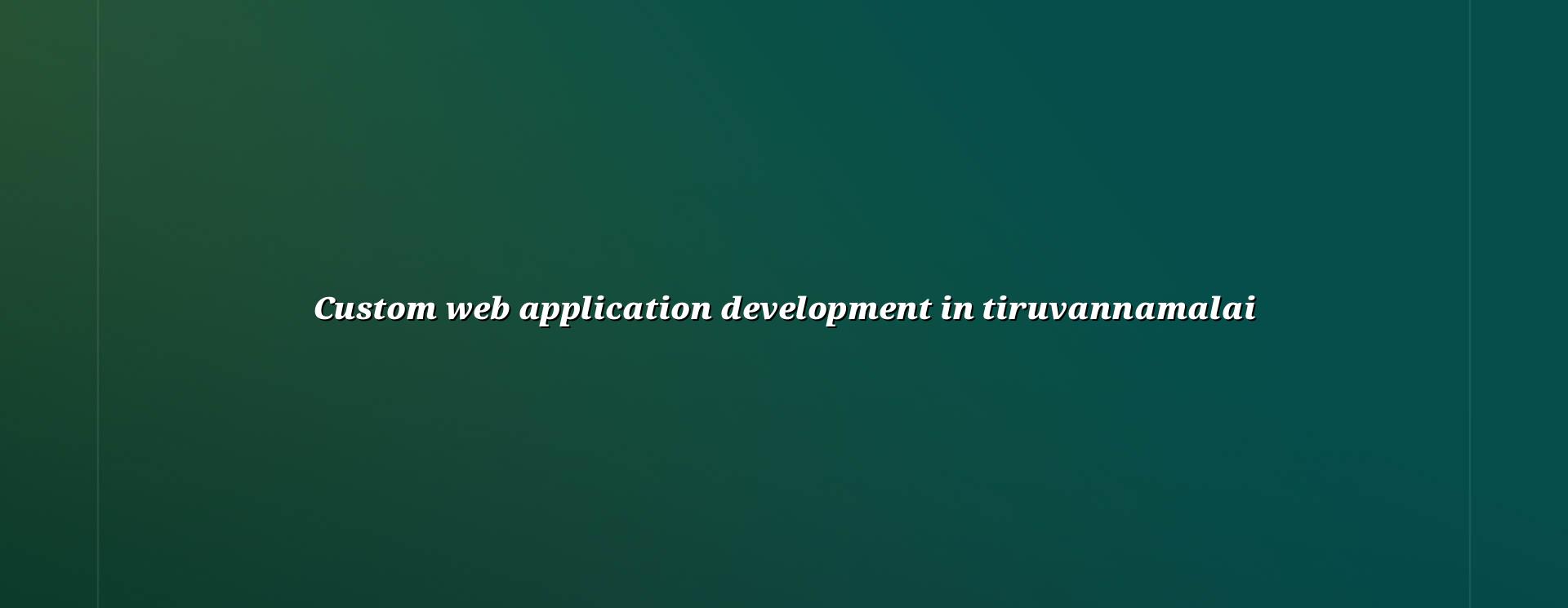 Custom web application development in Tiruvannamalai — WebGLITS
