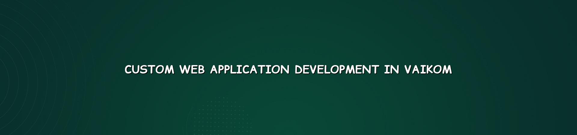Custom web application development in Vaikom — WebGLITS
