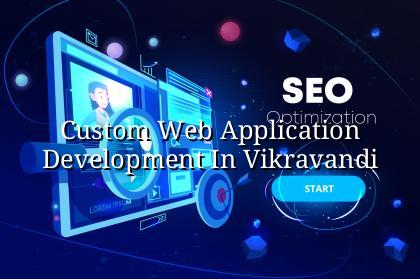 Custom web application development in Vikravandi — WebGLITS