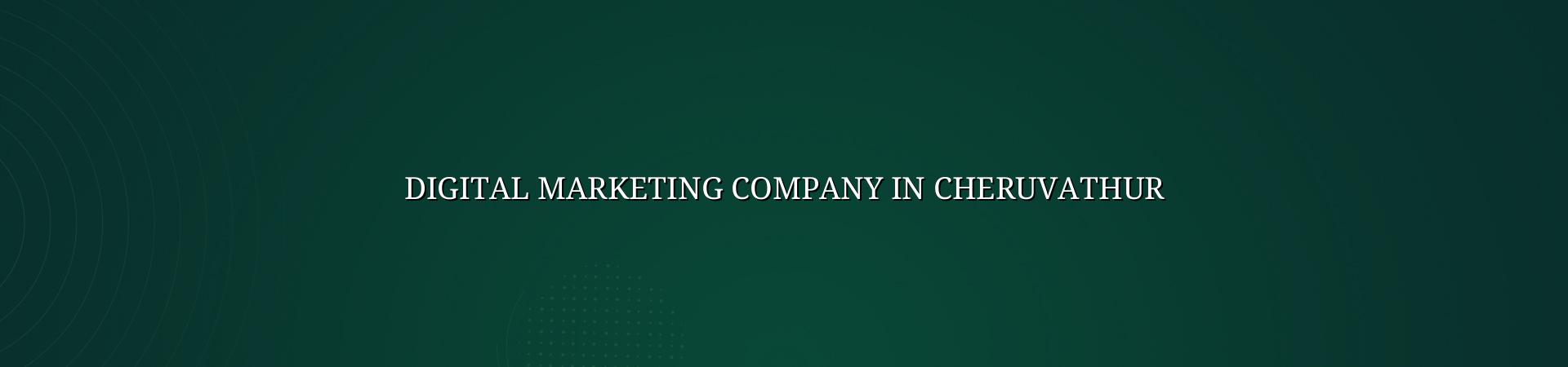 Digital Marketing Company in Cheruvathur in Nagercoil — WebGLITS