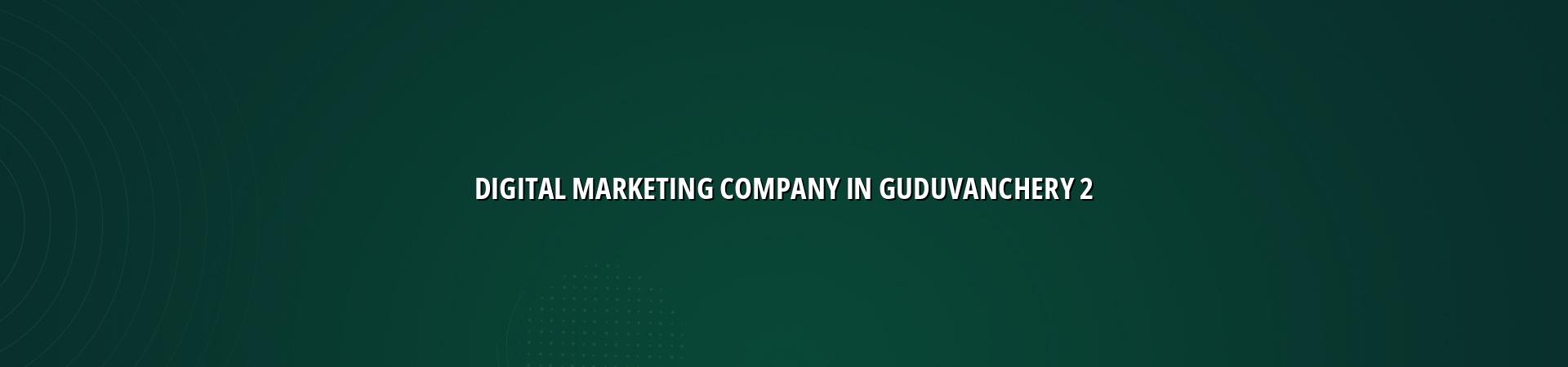 Digital marketing checklist for Guduvanchery businesses