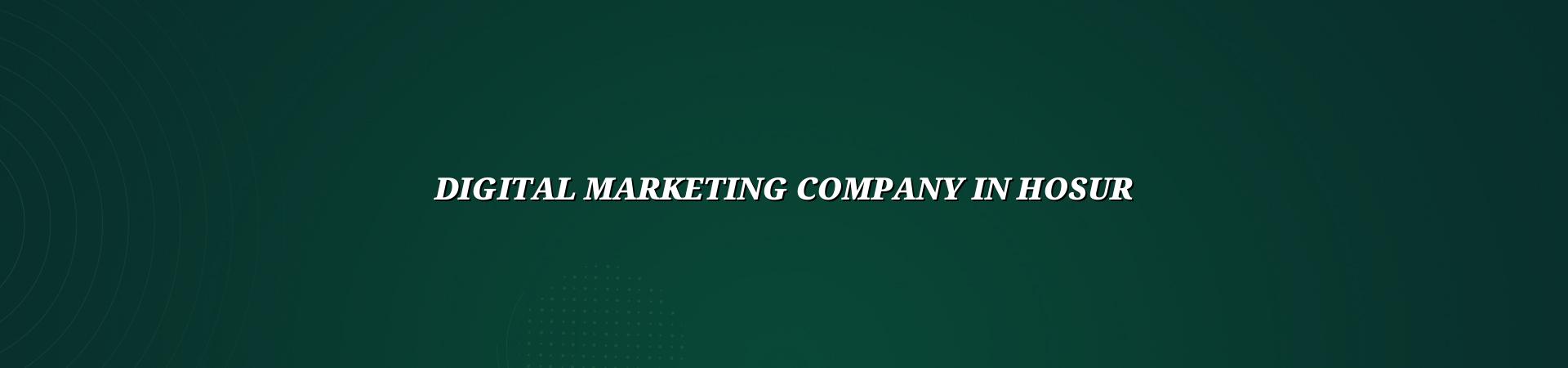 Digital Marketing Company in Hosur by WebGLITS
