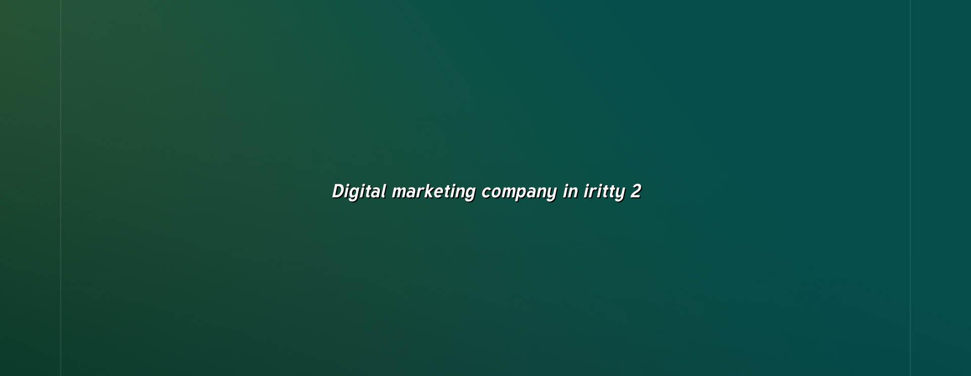 Digital marketing planning for Iritty businesses