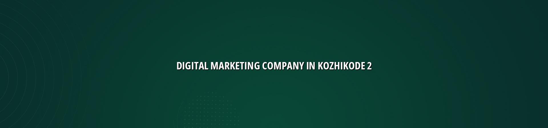 Digital marketing planning for Kozhikode businesses
