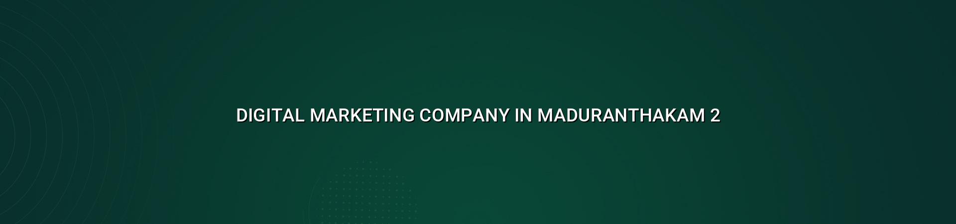 Digital marketing planning for Maduranthakam businesses