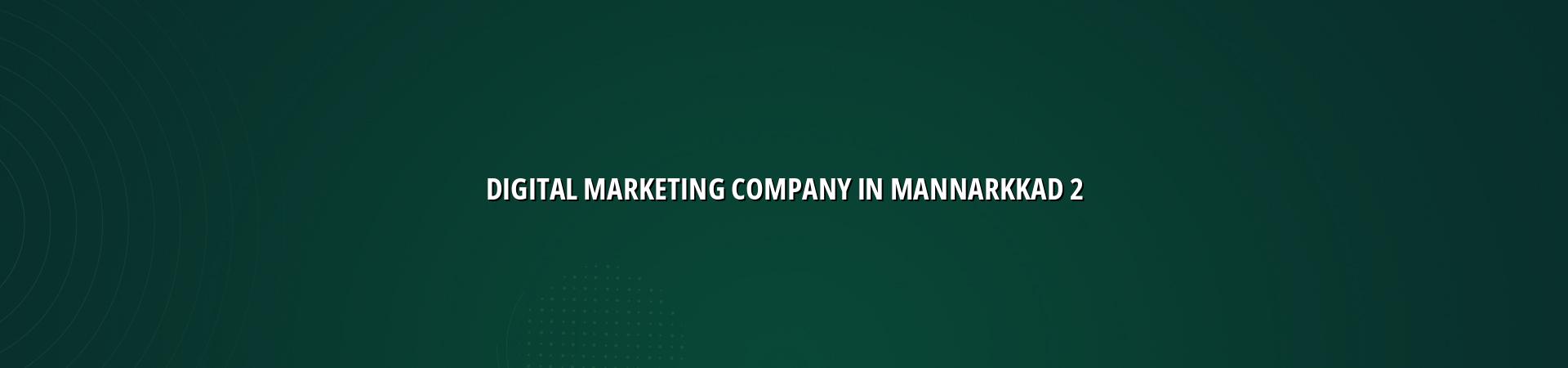 Digital marketing plan for Mannarkkad businesses