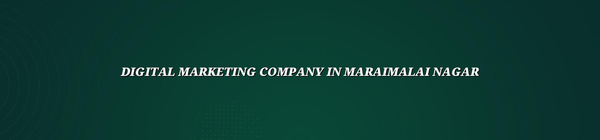 Digital Marketing Company in Maraimalai Nagar — WebGLITS